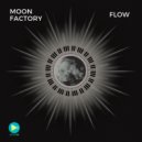 Moon Factory - Flow