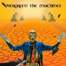 Overgreen The Machines - Death, Profit, Repeat (Logan-47 Remix)
