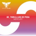 Be_Twin & Luis de Poda - Mercury