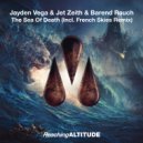 Jayden Vega & Jet Zeith & Barend Rauch - The Sea Of Death
