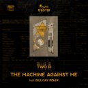 Two R - The Machine Against Me