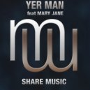 Yer Man feat. Mary Jane - Share Music