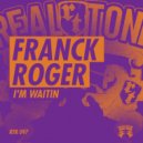 Franck Roger - I'm Still Waitin