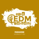 Hard EDM Workout - Paradise