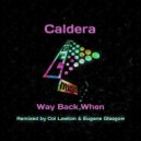 Caldera (UK) - Way Back When