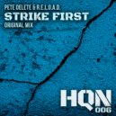 Pete Delete & R.E.L.O.A.D. - Strike First