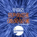 TGN - Space Rave