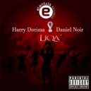 Harry Dorima, Daniel Noir - LIQA