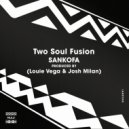 Two Soul Fusion - Sankofa