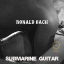 Ronald Bach - Submarine Guitar