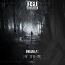 Fraqment - Follow Behind