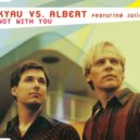 Kyau & Albert - Not With You feat. Julie
