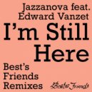 Jazzanova, Edward Vanzet - I'm Still Here