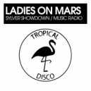 Ladies on Mars - Sylver Showdown
