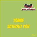 Tonbe - Without You