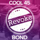Cool 45 - Bond