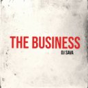 Dj Sava - The Business