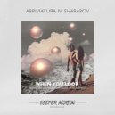 Abriviatura IV, Sharapov - When You Look