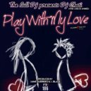 The Bull Dj Presents Dj Chati - Play With My Love