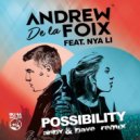 Andrew De La Foix Ft. Nya Li - Possibility
