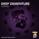 Deep Dementure - Attention
