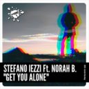 Stefano Iezzi feat. Norah B. - Get You Alone