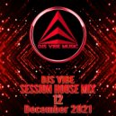 Djs Vibe - Session House Mix 12 (December 2021)