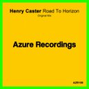 Henry Caster - Road To Horizon