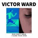Victor Ward - Close Your Eyes