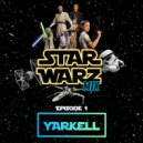 YARKELL - Star Warz Mix (Episode 1)