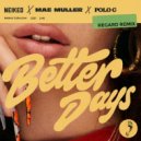 NEIKED feat. Mae Muller, POLO G - Better Days