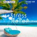 Aleh Famin - Stress Relief