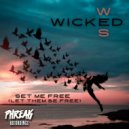 Wicked Wes - Set Me Free (Let Them Be Free)