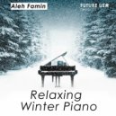 Aleh Famin - Relaxing Winter Piano
