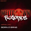 Manik (NZ) - Born 2 Bang