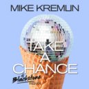 Mike Kremlin - Take A Chance
