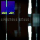 Alex Udin - Spectral stalk