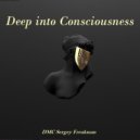 DMC Sergey Freakman - Deep into Consciousness