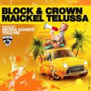 Block & Crown & Maickel Telussa - People Always Told Me