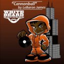 LeBaron James - Cannonball