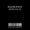Major Point - Hopeless