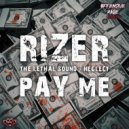 Rizer & The Lethal Sound - Pay Me