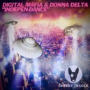 Digital Mafia & Donna Delta - Indepen-Dance