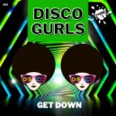 Disco Gurls - Get Down