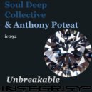 Soul Deep Collective & Anthony Poteat - Unbreakable