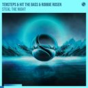 Tensteps, Hit The Bass, Robbie Rosen - Steal The Night