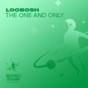 Loobosh - The One And Only (Club Mix)