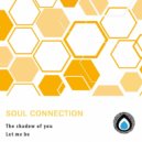 Soul Connection - Let me be