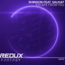 Shinson feat. Saugat - Escape From You