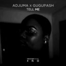 ADJUMA & GuguPash - Tell Me
